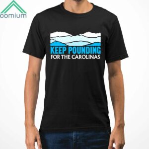 Panthers Keep Pounding For The Carolinas Shirt