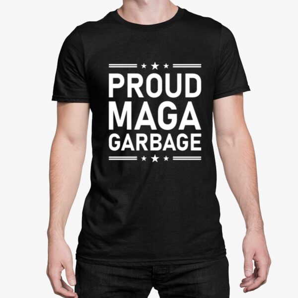 Proud MAGA Garbage Shirt