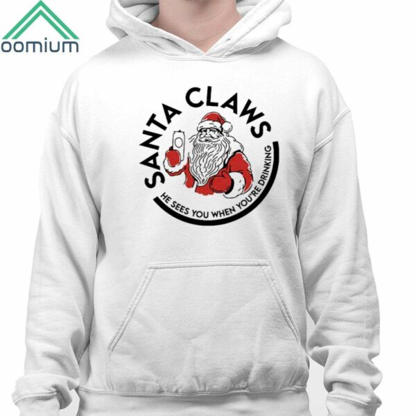 Santa Claws He Sees You When Youre Drinking Shirt