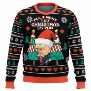 Trump All I Want For Christmas Is You Christmas Ugly Sweater