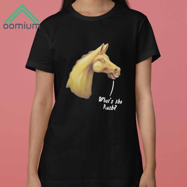 We Live In Time Horse What's The Rush Shirt