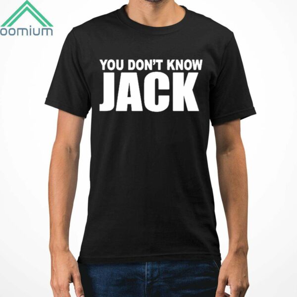 You Dont Know Jack Shirt