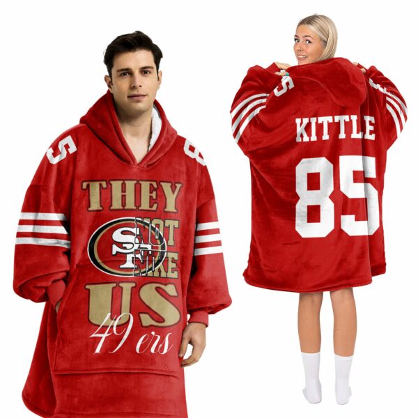 49r They Not Like Us Kittle 85 Football Unisex Blanket Hoodie