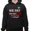 Chiefs We Pay The Refs 24 Stop Being Poor Shirt