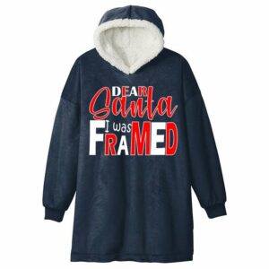 Dear Santa I Was Framed Blanket Hoodie