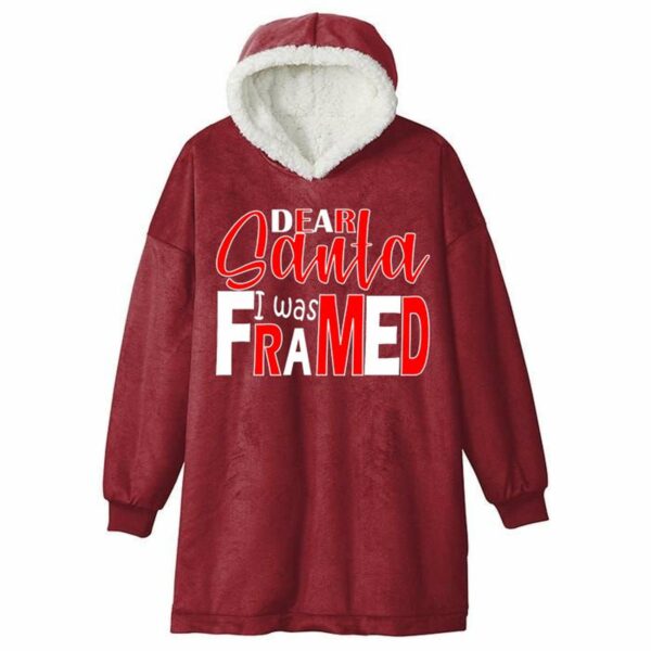 Dear Santa I Was Framed Blanket Hoodie