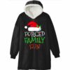 Forced Family Fun Christmas Blanket Hoodie