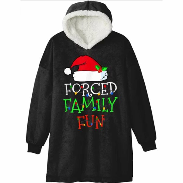 Forced Family Fun Christmas Blanket Hoodie