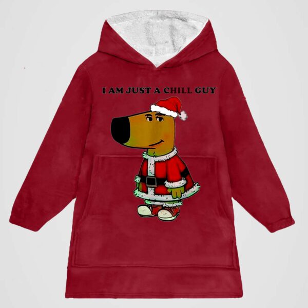 I Am Just A Chill Guy Blanket Hoodie