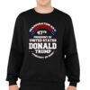 Inauguration Day 47th President Of United States Donald Trump January 20 2025 Shirt 2