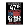 Inauguration Day 47th President Of United States Donald Trump January 20 2025 Yard Sign 1