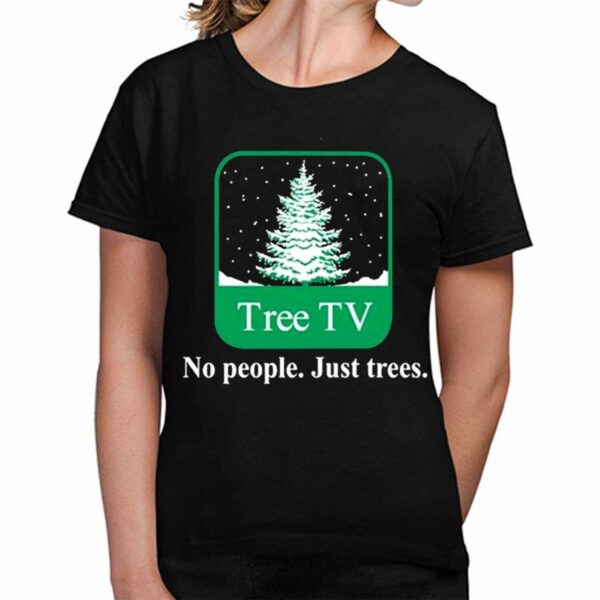 Joe Pera Winter Tree Tv No People Just Trees Shirt