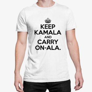 Keep Kamala And Carry On ALa Shirt