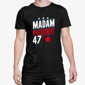 Madam President 47 Kamala Harris 2024 Shirt