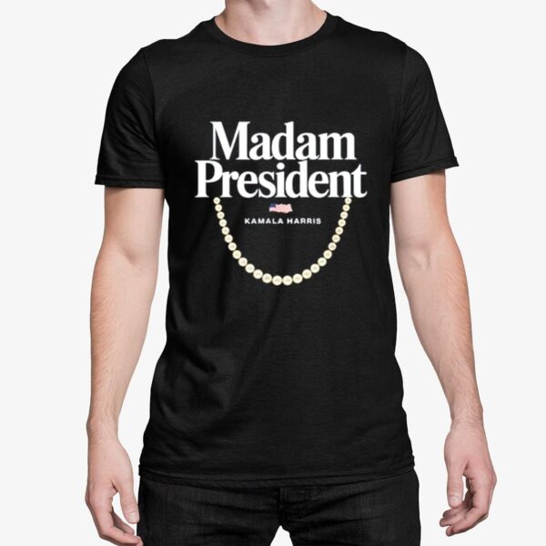 Madam President First Female President Election 2024 Shirt