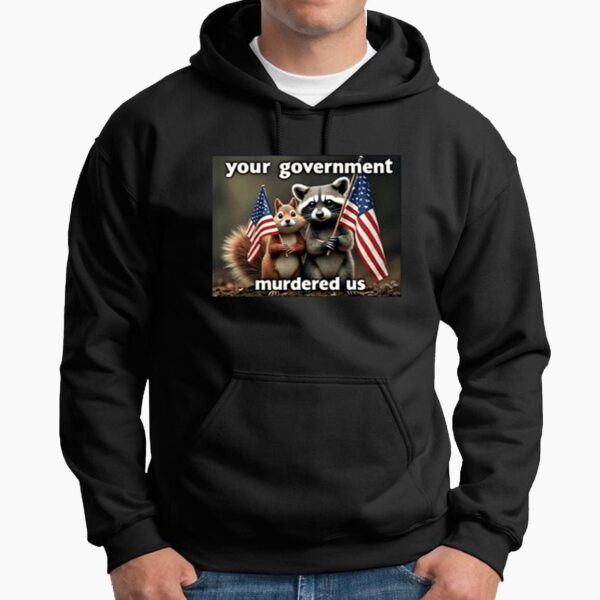 Peanut Your Government Murdered Us Shirt 1