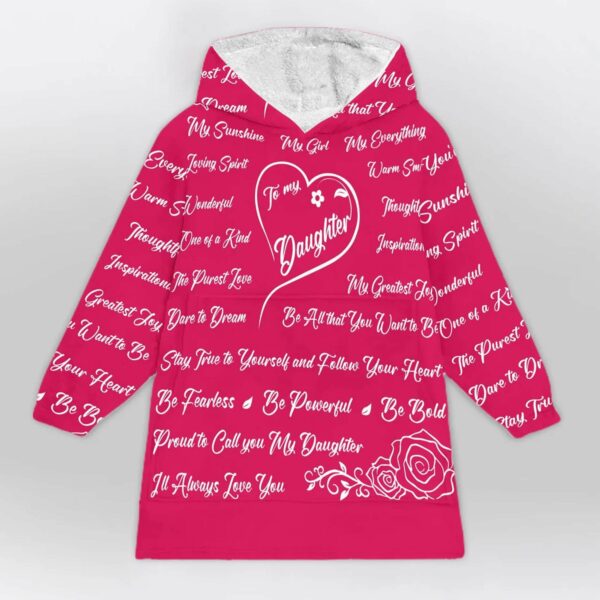 To My Daughter Blanket Hoodie