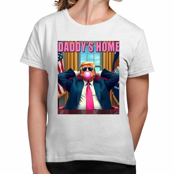 Trump 2024 Take America Back Daddys Home Pink Bubble Gum Shirt