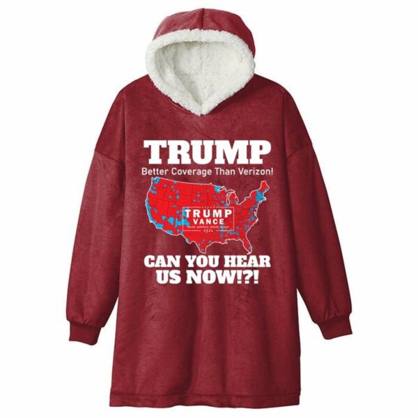 Trump Better Coverage Can You Hear Us Now Electoral Map 2024 Blanket Hoodie