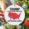 Trump Better Coverage Than Verizon Can You Hear Us Now Ornament