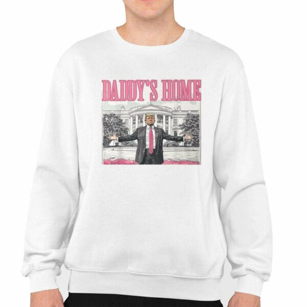 Trump Daddys Home White House Shirt