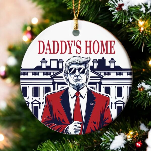 Trump Daddys Home Ornament