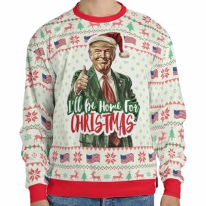 Trump Ill Be Home For Christmas Ugly Christmas Sweater