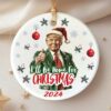 Trump Ill Be Home for Christmas 2024 Ornament