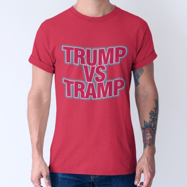 Trump Vs Tramp Bitch It’s Maga Time Shirt