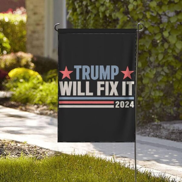 Trump Will Fix It 2024 Flag 1