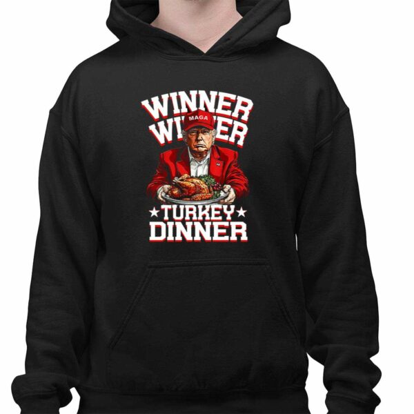 Trump Winner Winner Turkey Dinner Shirt