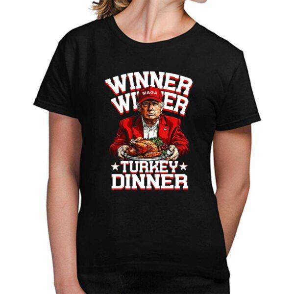 Trump Winner Winner Turkey Dinner Shirt