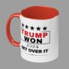 Trump Won 2024 Get Over It Mug 2