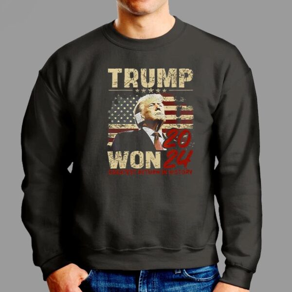 Trump Won 2024 Greatest Return In History Shirt 2