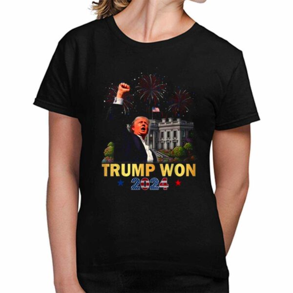 Trump Won 2024 President 47Th Of White House Donald Trump Shirt