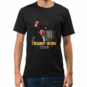 Trump Won 2024 President 47Th Of White House Donald Trump Shirt