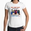 We Are Not Going Back Kamala Harris Waltz 24 Madam President Shirt 3