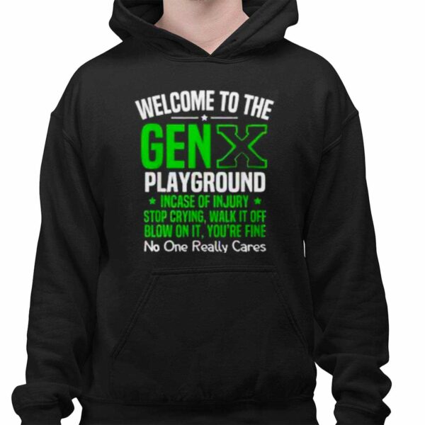 Welcome To The Gen X Playground Shirt