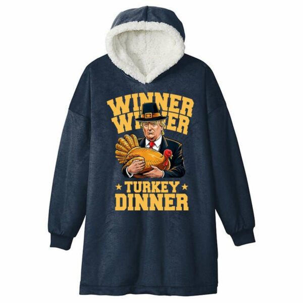 Winner Winner Turkey Dinner Trump Blanket Hoodie