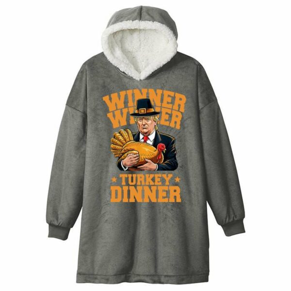 Winner Winner Turkey Dinner Trump Blanket Hoodie