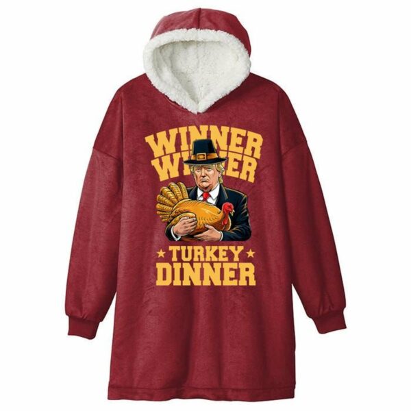 Winner Winner Turkey Dinner Trump Blanket Hoodie