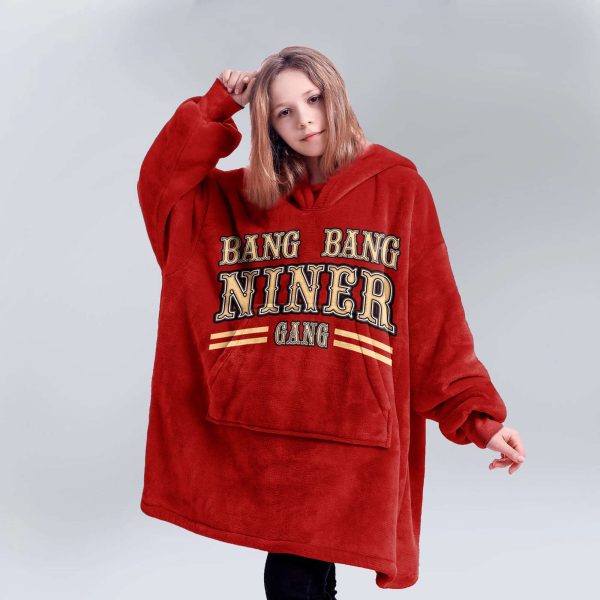 49ers Bang Bang Niner Gang Football Unisex Blanket Hoodie 5