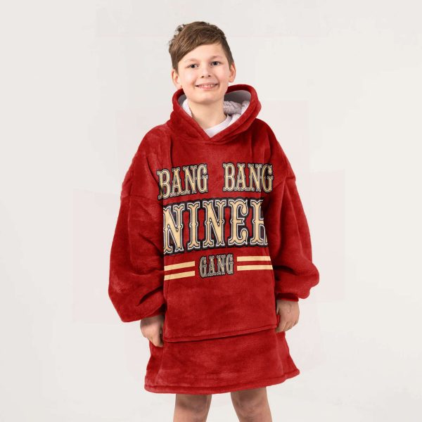 49ers Bang Bang Niner Gang Football Unisex Blanket Hoodie