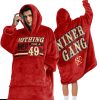 49ers Nothing Finer Than A 49er Football Unisex Blanket Hoodie 2