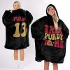 49ers Talk Purdy To Me Purdy 13 Football Unisex Blanket Hoodie 2