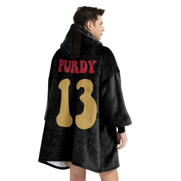 49ers Talk Purdy To Me Purdy 13 Football Unisex Blanket Hoodie 4