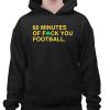 60 Minutes Of Fuck You Football Shirt