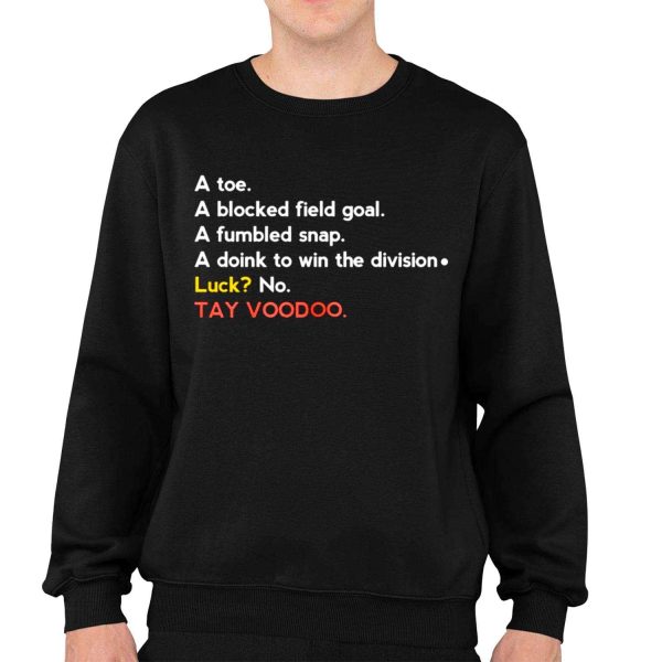 A Toe A Blocked Field Goal A Fumbled Snap A Doink To Win The Division Luck No TayvooDoo Shirt 2