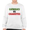 Catholics Vs Cigarettes Shirt