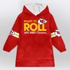 Chief Ready To Roll Football Unisex Blanket Hoodie 1